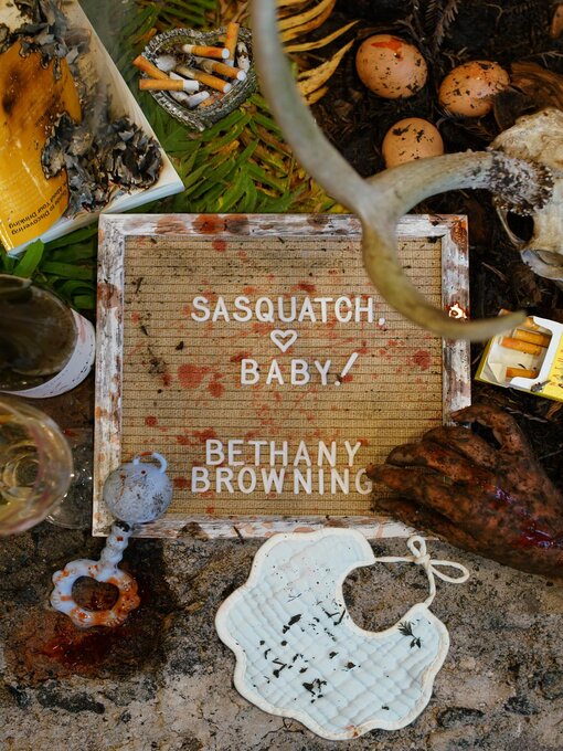 Title details for Sasquatch, Baby! by Bethany Browning - Available